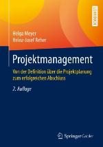Projektmanagement : von der Definition über die Projektplanung zum erfolgreichen Abschluss