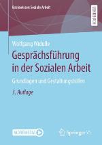 Gesprächsführung in der Sozialen Arbeit : Grundlagen und Gestaltungshilfen