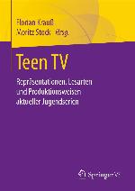 Teen TV : Repräsentationen, Lesarten und Produktionsweisen aktueller Jugendserien