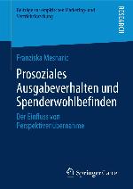 Prosoziales Ausgabeverhalten und Spenderwohlbefinden Der Einfluss von Perspektivenübernahme