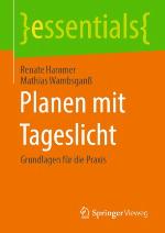 Planen mit Tageslicht Grundlagen für die Praxis.
