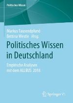Politisches Wissen in Deutschland Empirische Analysen mit dem ALLBUS 2018