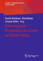 Eribon revisited - Perspektiven der Gender und Queer Studies