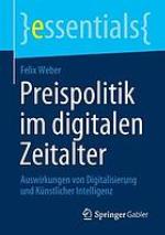 Preispolitik im digitalen Zeitalter Auswirkungen von Digitalisierung und künstlicher Intelligenz