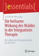Die Heilsame Wirkung Des Waldes in Der Integrativen Therapie