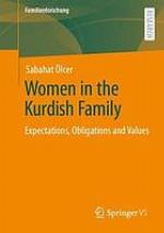 Women in the Kurdish family : expectations, obligations and values
