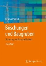 Böschungen und Baugruben Sicherung und Wirtschaftlichkeit