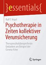 Psychotherapie in Zeiten kollektiver Verunsicherung - Therapieschulübergreifende Gedanken am Beispiel der Corona-Krise