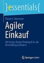 Agiler Einkauf mit Scrum, Design Thinking & Co. die Beschaffung verändern