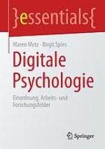 DIGITALE PSYCHOLOGIE : einordnung, arbeits- undforschungsfelder.