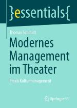 Modernes Management im Theater Praxis Kulturmanagement
