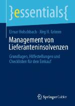 Management von Lieferanteninsolvenzen : Grundlagen, Hilfestellungen und Checklisten für den Einkauf