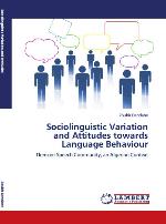 Sociolinguistic variation and attitudes towards language behaviour : Tlemcen speech community, an Algerian context