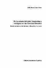 En la vereda del mito. Improntas y vestigios en las Ciencias Sociales Reminiscencias en la historia, la filosofía y la ciencia