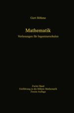 Mathematik : Zweiter Band Vorlesungen für Ingenieurschulen
