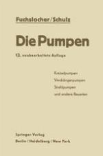 Die Pumpen: Arbeitsweise, Berechnung, Konstruktion für Studierende des Maschinenbaus und zum Selbststudium.