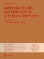 Molecular Physics and Elements of Quantum Chemistry : Introduction to Experiments and Theory