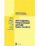 Weil Conjectures, Perverse Sheaves and l'adic Fourier Transform
