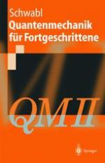 Quantenmechanik für Fortgeschrittene (QM II)