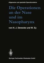 Die Operationen an der Nase und im Nasopharynx : Mit Berücksichtigung der transsphenoidalen Operationen an der Hypophyse und der Eingriffe am vegetativen Nervensystem des Kopfes