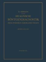 Die Klinische Röntgendiagnostik der Inneren Erkrankungen : Zweiter Teil