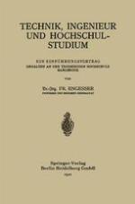 Technik, Ingenieur und Hochschulstudium : Ein Einführungsvortrag Gehalten an der Technischen Hochschule Karlsruhe