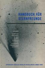 Handbuch für Sternfreunde Wegweiser für die praktische astronomische Arbeit.