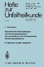 Experimentelle Untersuchungen von Knochentransplantaten mit unveränderter und mit denaturierter Knochengrundsubstanz : Ein Beitrag zur kausalen Osteogenese