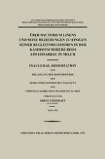 Über Bacterium Linens und Seine Beziehungen zu Einigen Seiner Begleitorganismen in der Käserotschmiere beim Eiweissabbau in Milch : Inaugural-Dissertation zur Erlangung der Doktorwürde der Hohen Philosophischen Fakultät der Christian-Albrechts-Universität zu Kiel