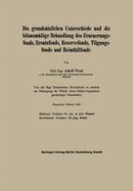 Die grundsätzlichen Unterschiede und die bilanzmäßige Behandlung des Erneuerungsfonds, Ersatzfonds, Reservefonds, Tilgungsfonds und Heimfallfonds