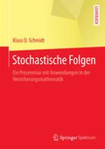 Stochastische Folgen : Ein Proseminar mit Anwendungen in der Versicherungsmathematik