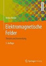 Elektromagnetische Felder Theorie Und Anwendung.