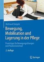 Bewegung, Mobilisation Und Lagerung in Der Pflege