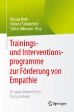Trainings- und Interventionsprogramme zur Förderung von Empathie : Ein praxisorientiertes Kompendium