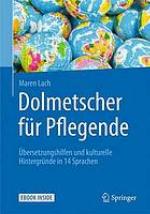 Dolmetscher für Pflegende Übersetzungshilfen und kulturelle Hintergründe in 14 Sprachen