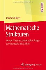 Mathematische Strukturen : Von der linearen Algebra über Ringen zur Geometrie mit Garben