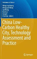 China Low-Carbon Healthy City, Technology Assessment and Practice