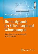 Thermodynamik Der Kl̃teanlagen Und Wr̃mepumpen Grundlagen Und Anwendungen Der Kl̃tetechnik.