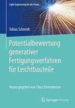 Potentialbewertung Generativer Fertigungsverfahren Fur Leichtbauteile