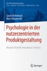 Psychologie in der nutzerzentrierten Produktgestaltung : Mensch-Technik-Interaktion-Erlebnis