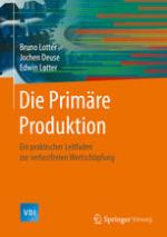 Die Primäre Produktion : Ein praktischer Leitfaden zur verlustfreien Wertschöpfung
