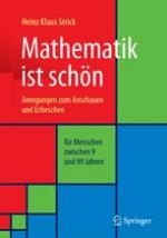 Mathematik ist schön Anregungen zum Anschauen und Erforschen für Menschen zwischen 9 und 99 Jahren