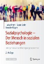 Sozialpsychologie - Der Mensch in sozialen Beziehungen Interpersonale und Intergruppenprozesse