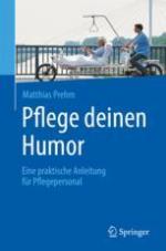 Pflege deinen Humor Eine praktische Anleitung für Pflegepersonal
