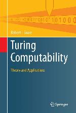 Turing Computability: Theory and Applications (Theory and Applications of Computability)