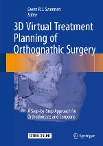 3D Virtual Treatment Planning of Orthognathic Surgery A Step-by-Step Approach for Orthodontists and Surgeons.