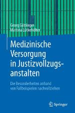 Medizinische Versorgung in Justizvollzugsanstalten Die Besonderheiten anhand von Fallbeispielen nachvollziehen