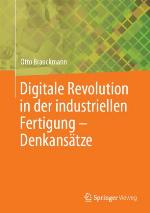 Digitale Revolution in der industriellen Fertigung - Denkansätze