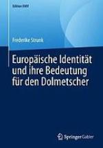 Europäische Identität und ihre Bedeutung für den Dolmetscher