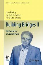Building Bridges II On the ocasion of the 70th birthday of László Lovász.